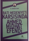 Batı Medeniyeti Karşısında Ahmed Midhat Efendi