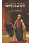Batı ve İslam Arasında Oryantalizm