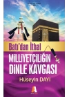 Batıdan İthal Milliyetçiliğin Dinle Kavgası