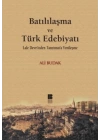 Batılılaşma ve Türk Edebiyatı-Lale Devrinden Tanzimata Yenileşme
