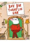 Bay Bir Tuhaflık Var