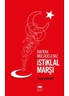 Bayrak Mücadelemiz ve İstikal Marşı