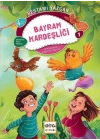 Bayram Kardeşliği - Bilgin Serçe Hikayeleri 1