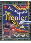 Bazı Trenler Su İle Çalışır - Bunu Bilmiyordum - Raylı Ulaşıma Dair Harika Bilgiler!
