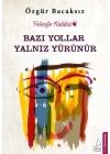 Bazı Yollar Yalnız Yürünür