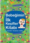 Bebeğimin İlk Keşifler Kitabı - Hayvanlar – Vücudumuz – Şekiller