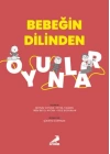 Bebeğin Dilinden Oyunlar