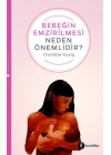 Bebeğin Emzirilmesi Neden Önemlidir?