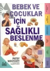 Bebek ve Çocuklar İçin Sağlıklı Beslenme