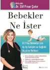 Bebekler Ne İster - 0-2 Yaş Bebekler için Ay Ay Gelişim ve Sağlıklı Büyüme Rehberi