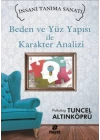 Beden ve Yüz Yapısı ile Karakter Analizi