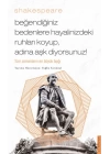 Beğendiğiniz Bedenlere Hayalinizdeki Ruhları Koyup Adına Aşk Diyorsunuz!