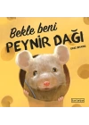 Bekle Beni Peynir Dağı