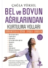 Bel ve Boyun Ağrılarından Kurtulma Yolları