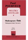 Belçika Oyunları 4 / Shakespeare Öldü
