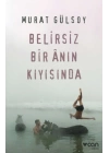 Belirsiz Bir Anın Kıyısında