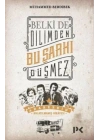 Belki de Dilimden Bu Şarkı Düşmez