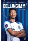 Bellıngham - Futbolun Büyük Yıldızları