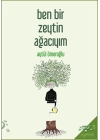 Ben Bir Zeytin Ağacıyım