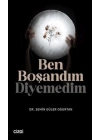 Ben Boşandım Diyemedim