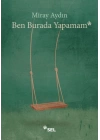 Ben Burada Yapamam