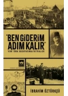 Ben Giderim Adım Kalır