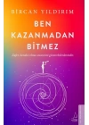 Ben Kazanmadan Bitmez
