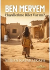 Ben Meryem - Hayallerime Bilet Var Mı?