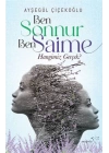 Ben Sonnur, Ben Saime: Hangimiz Gerçek?