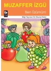Ben Üzümüm / İlk Okuma Dizisi