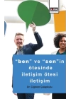 Ben ve Senin Ötesinde İletişim Ötesi İletişim