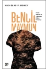 Bencil Maymun: İnsan Doğası ve Yokoluşa Giden Yolumuz