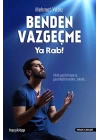 Benden Vazgeçme Ya Rab!