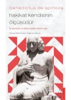 Benedictus de Spinoza-Hakikat Kendisinin Ölçüsüdür