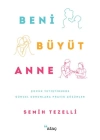 Beni Büyüt Anne