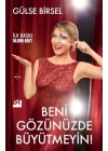 Beni Gözünüzde Büyütmeyin!