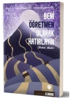 Beni Öğretmen Olarak Hatırlayın