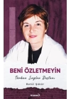 Beni Özletmeyin - Türkan Saylan Destanı