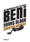 Beni Yavaş Öldür