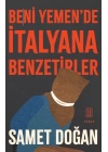 Beni Yemen’de İtalyana Benzetirler