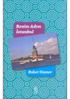 Benim Adım İstanbul (Renkli Resimli Ciltli)