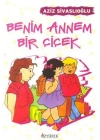 Benim Annem Bir Çiçek
