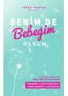 Benim De Bebeğim Olsun - Tüp Bebek Sürecinde Psikolojik Destek Rehberi