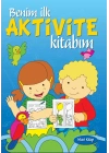 Benim İlk Aktivite Kitabım (Mavi Kitap)