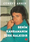 Benim Kahramanım Türk Halkıdır