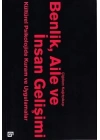 Benlik, Aile ve İnsan Gelişimi