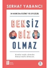 Bensiz Biz Olmaz