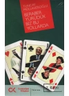 Beraber Yürüdük Biz Bu Yollarda