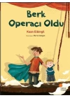 Berk Operacı Oldu