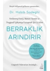 Berraklık Arındırır - Yenilenmiş Enerji, Manevi Tatmin ve Duygusal İyileşmeye Kavuşmak İçin 12 Adım